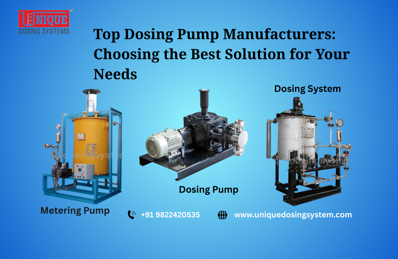 Top Dosing Pump Manufacturers: Choosing the Best Solution for Your Needs