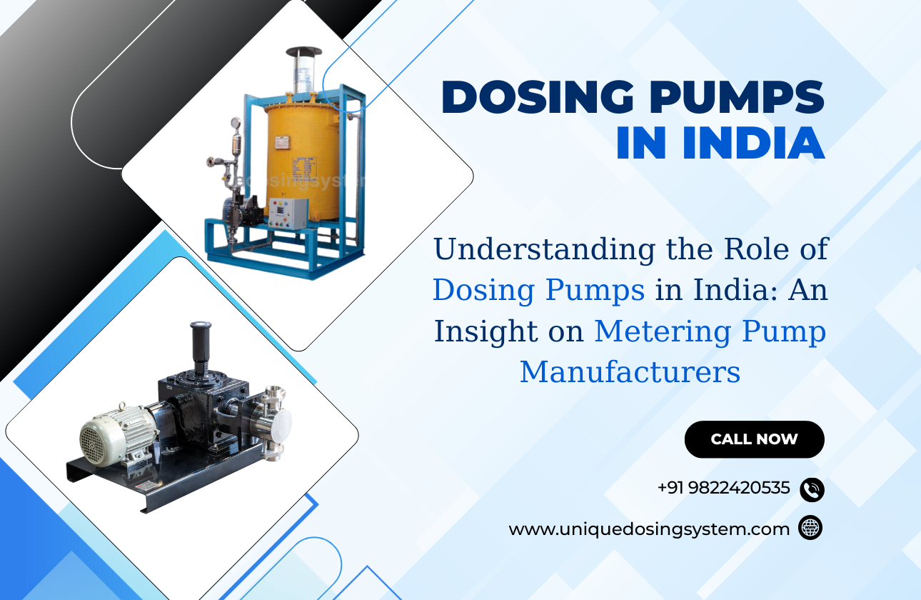 Understanding the Role of Dosing Pumps in India: An Insight on Metering Pump Manufacturers
