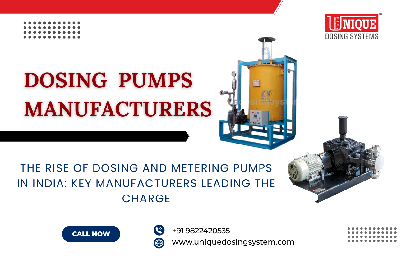 The Rise of Dosing and Metering Pumps in India: Key Manufacturers Leading the Charge