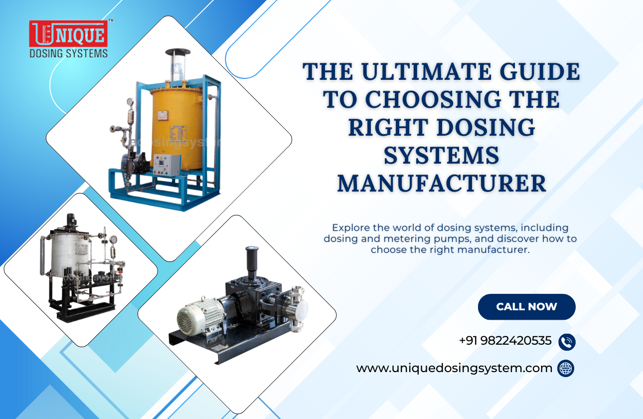 The Ultimate Guide to Choosing the Right Dosing Systems Manufacturer
