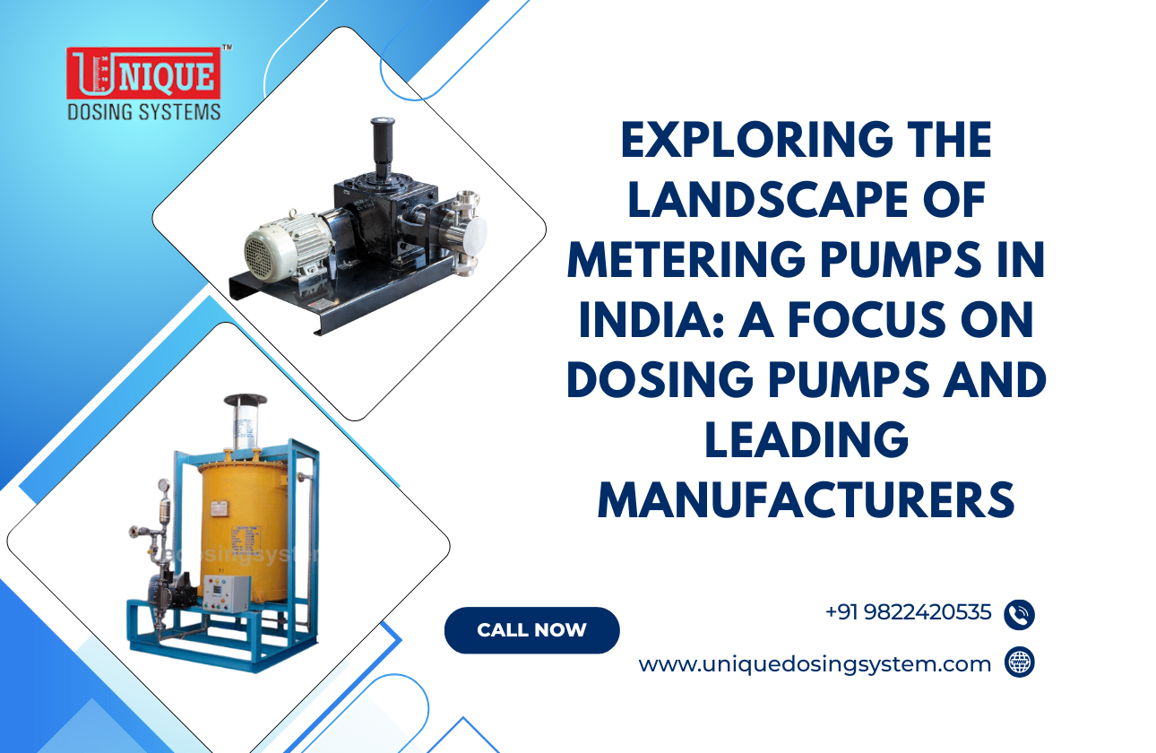 Exploring the Landscape of Metering Pumps in India: A Focus on Dosing Pumps and Leading Manufacturers